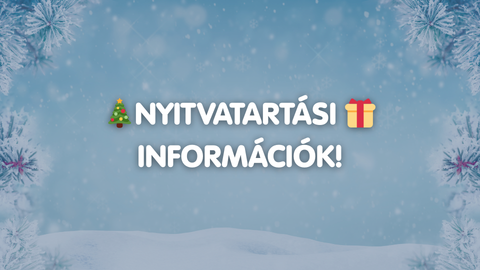 Fontos: Ünnepi nyitvatartási információk! 