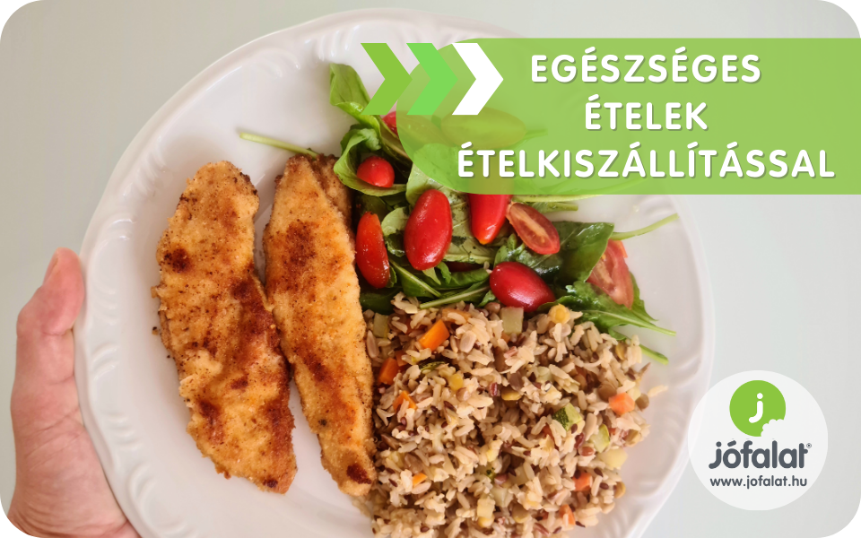  Minőségi ételek a hosszantartó egészségért – ételrendelés okosan